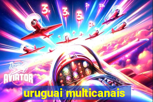 uruguai multicanais